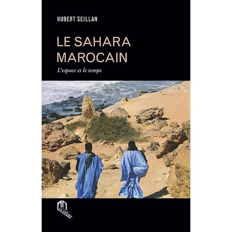 Le Sahara marocain : L'espace et le temps