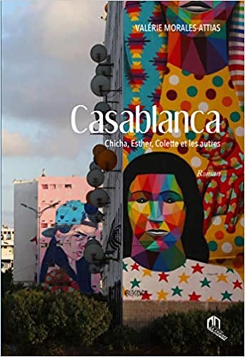 Casablanca, Chicha, Esther, Colette et tous les autres