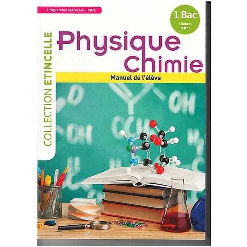 Etincelle Physique-Chimie 1 Bac Sciences Maths - Manuel
