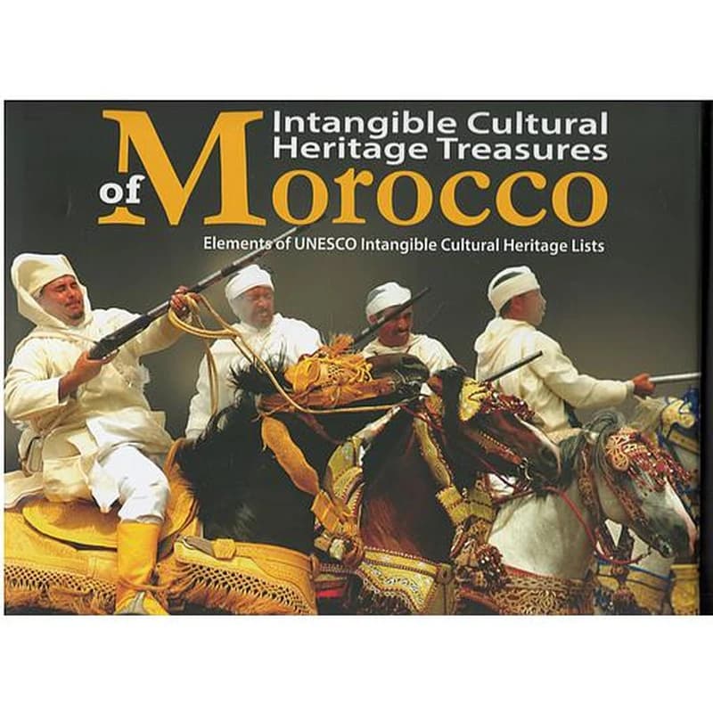 Intangible Cultural Heritage Treasures of Morocco