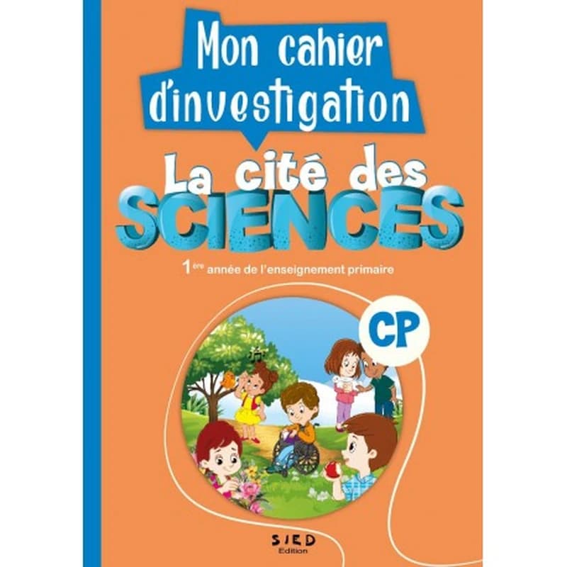 LA CITE DES SCIENCES CP - MON CAHIER D'INVESTIGATION (EDITION 2021)