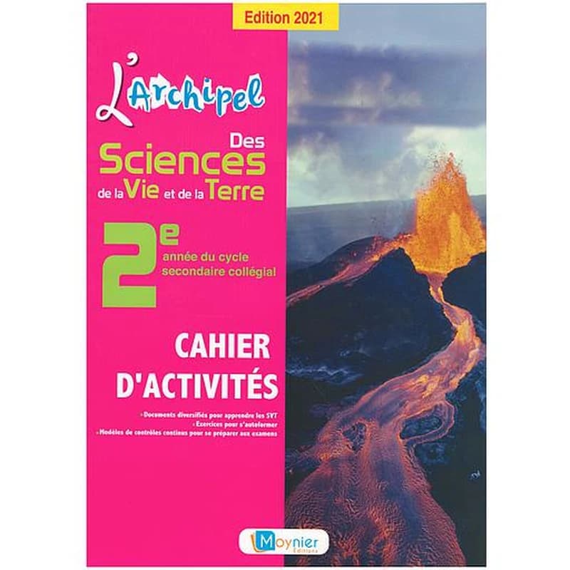 L'ARCHIPEL DES SCIENCES DE LA VIE ET DE LA TERRE 2EME ANNEE COLLEGIALE - CAHIER D'ACTIVITES (EDITION 2021)
