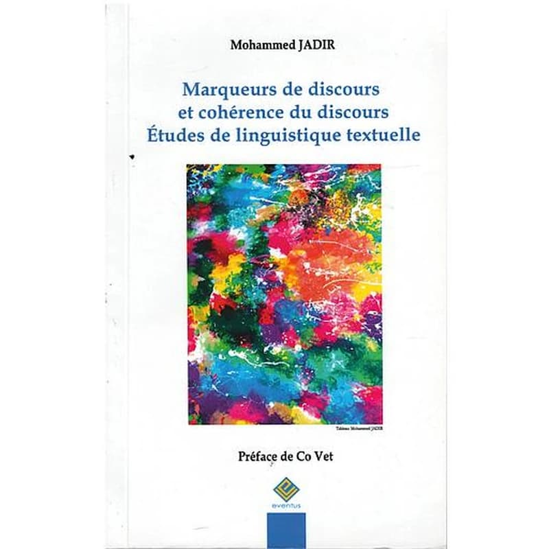 Marqueurs de discours et cohèrence du discours ètudes de linguistique textuelle