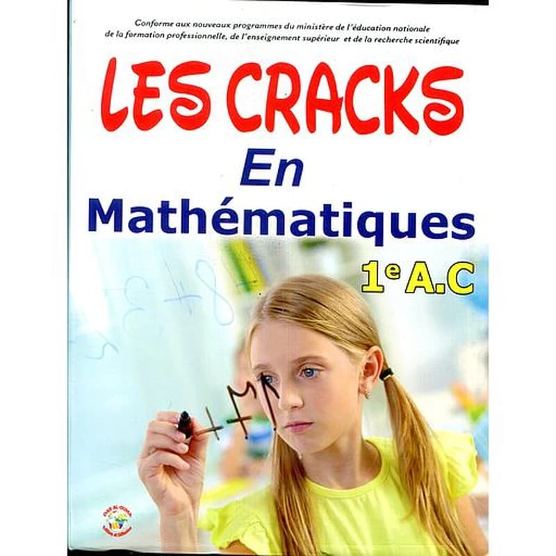 LES CRACKS EN MATHEMATIQUES 1AC
