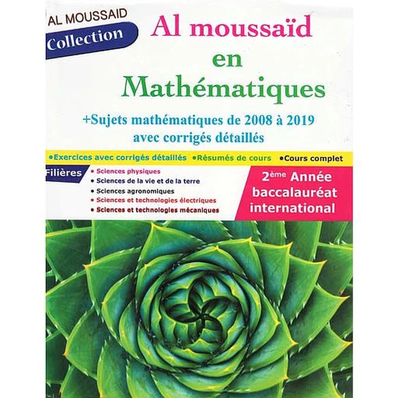 AL MOUSSAID EN MATHEMATIQUE AVEC CORRIGES 2 BAC