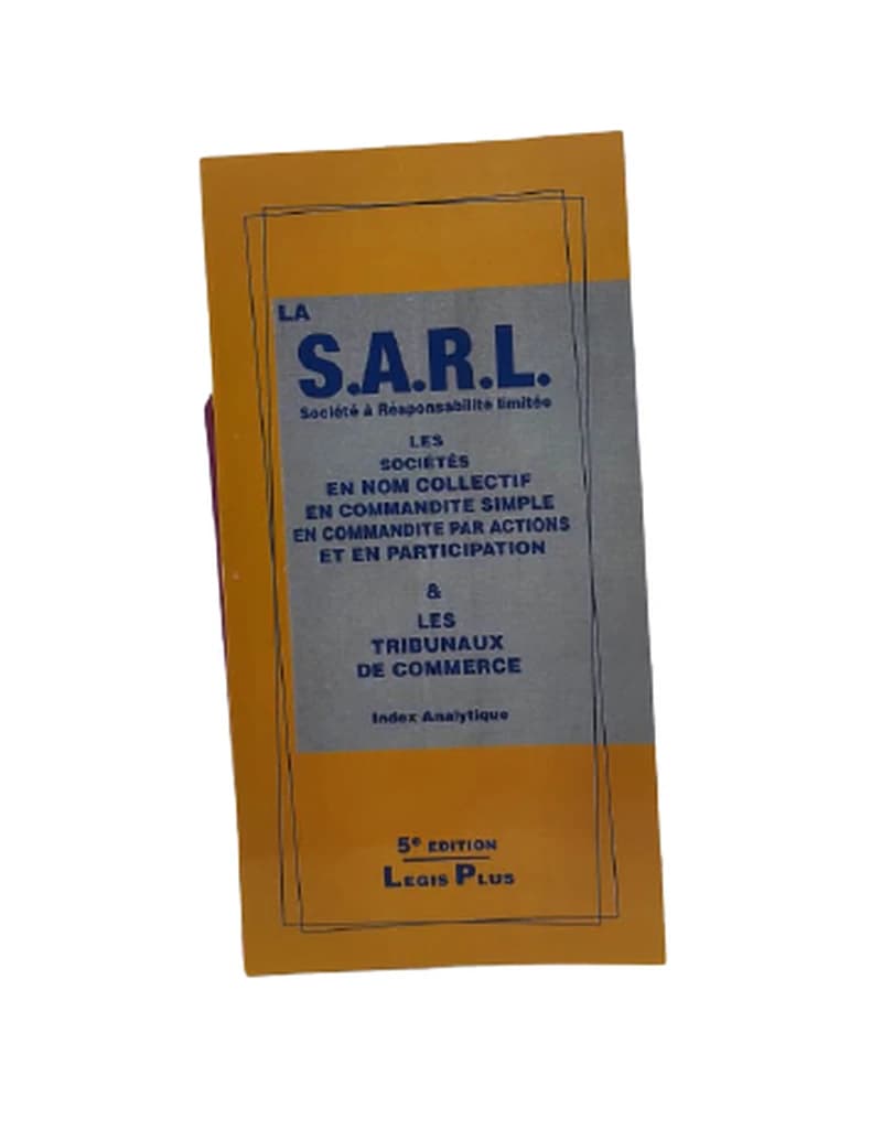 LA S.A.R.L SOCIETE A RESPONSABILITE LIMITÉE