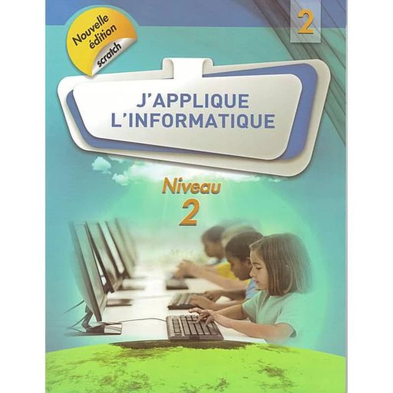 J'APPLIQUE L'INFORMATIQUE CE2 + ANNEXE