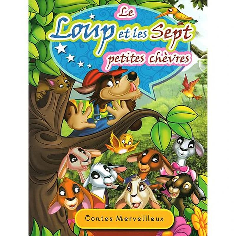 Contes Merveilleux : Le Loup et les Sept petites chèvres