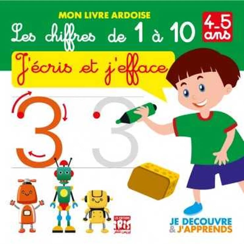 Mon livre ardoise Tome 3 : Les chiffres de 1 à 10 ; J'écris et j'efface