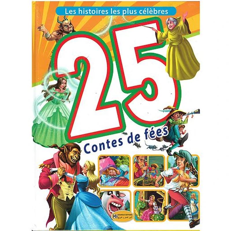 les histoires les plus célèbres : 25 Contes de fées