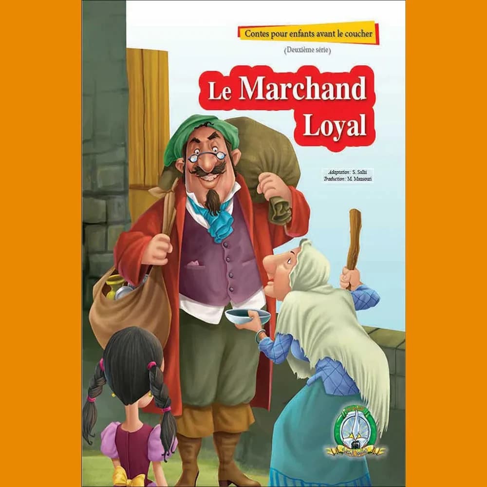 CONTES POUR ENFANTS : LE MARCHAND LOYAL