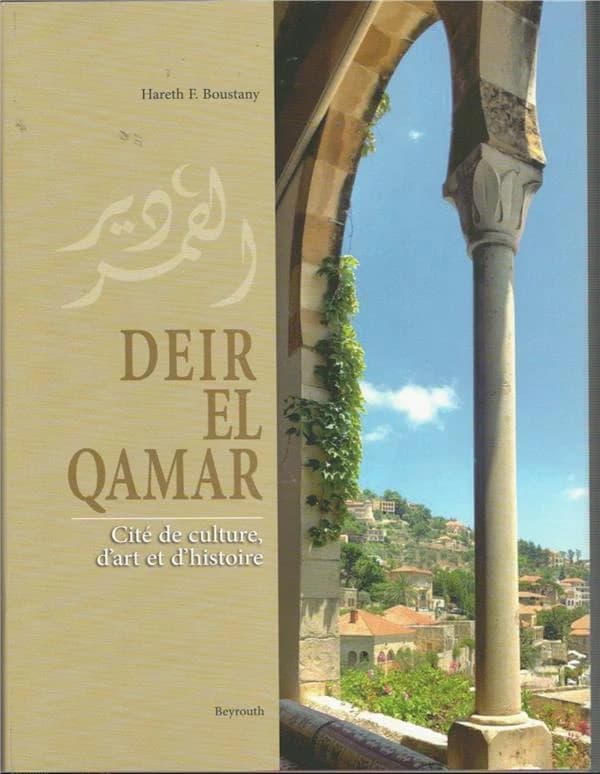 Deir el-qamar, cite de culture , d'art et d'histoire.