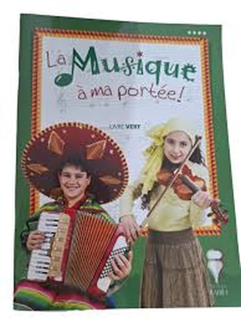 LA MUSIQUE A MA PORTEE LIVRE VERT