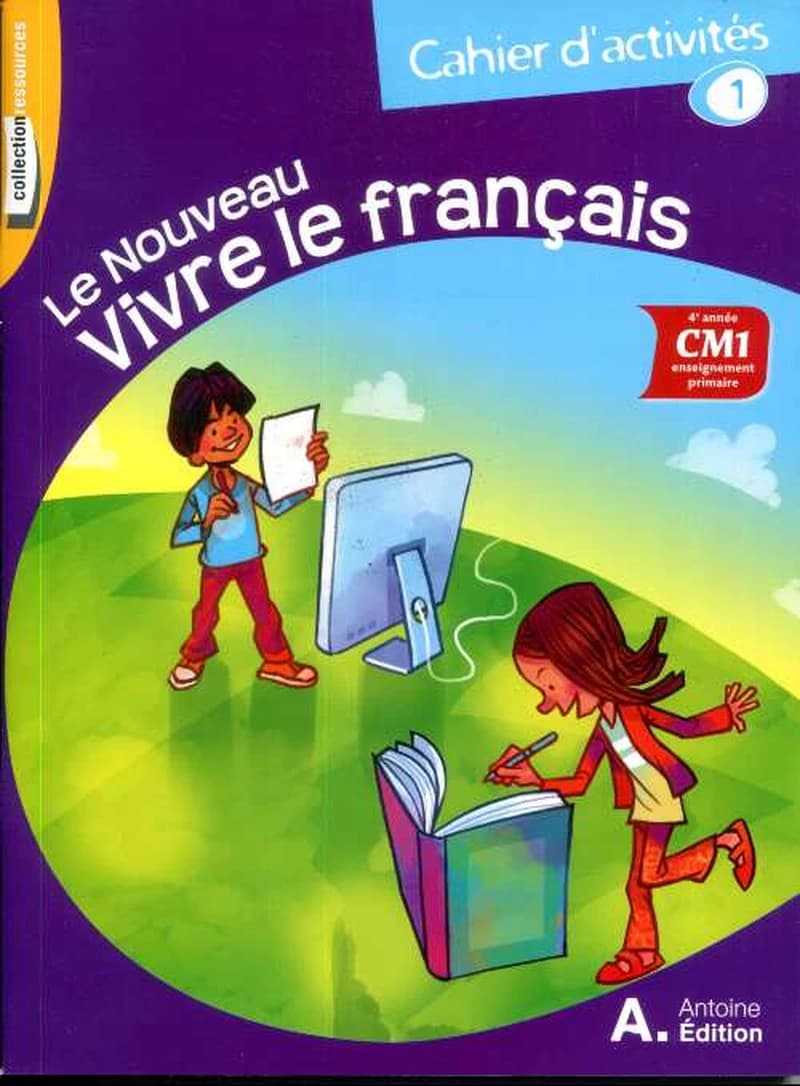 LE NOUVEAU VIVRE LE FRANCAIS CM1 ACTIVITE 1