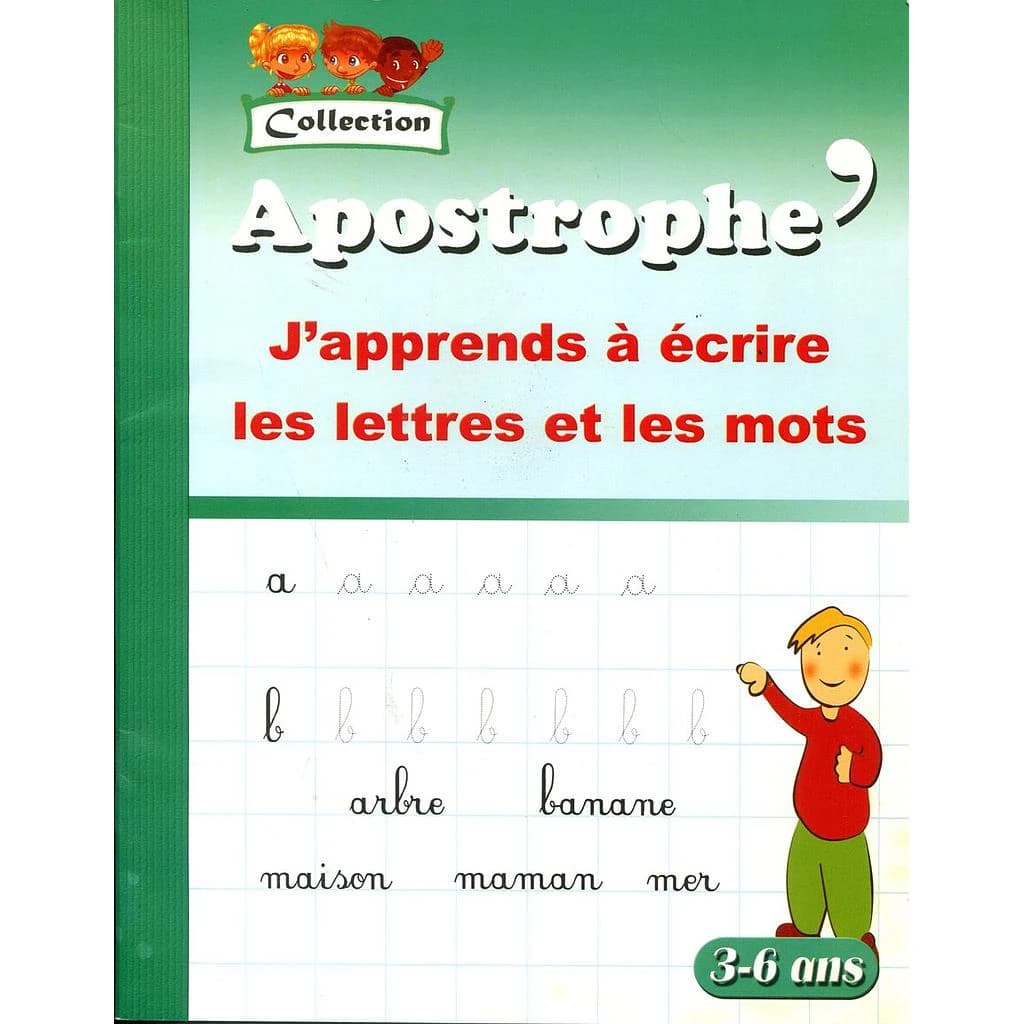 Collection Apostrophe - J'apprends à écrire les lettres et les mots 3-6 ans
