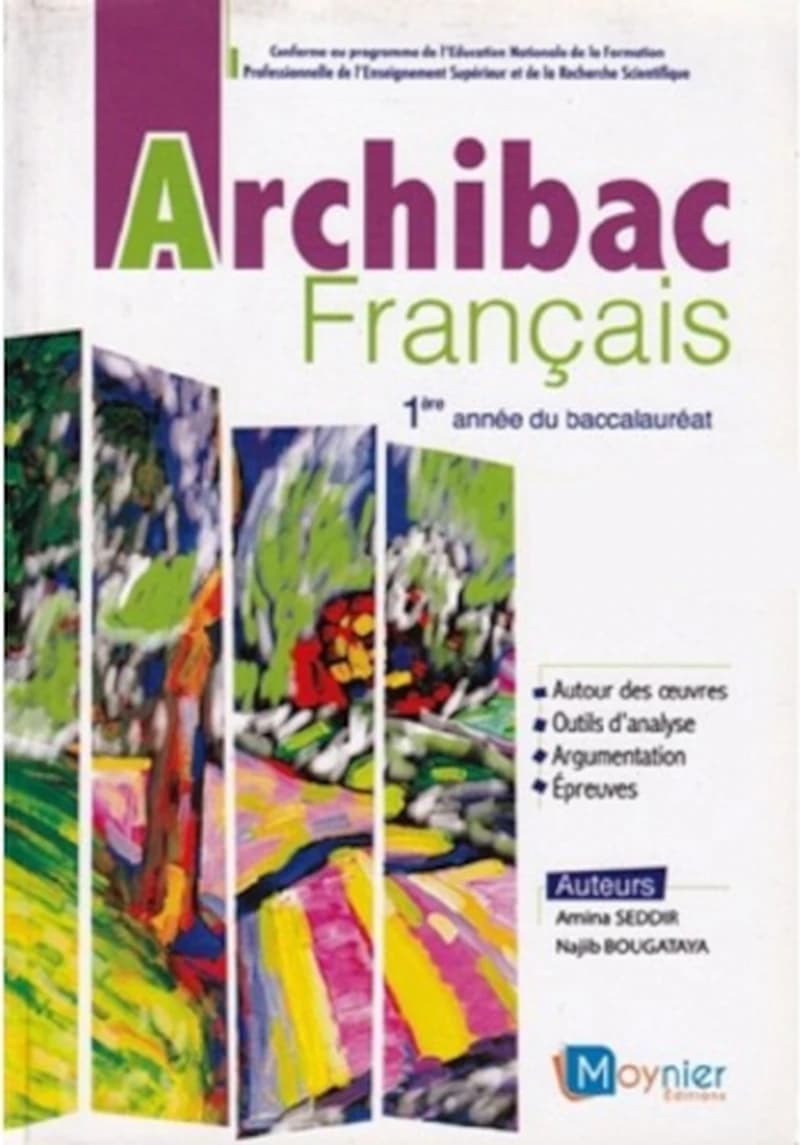 ARCHIBAC Français 1re ANNEE BAC - MANUEL DE L'ÉLÈVE (EDITION 2017)