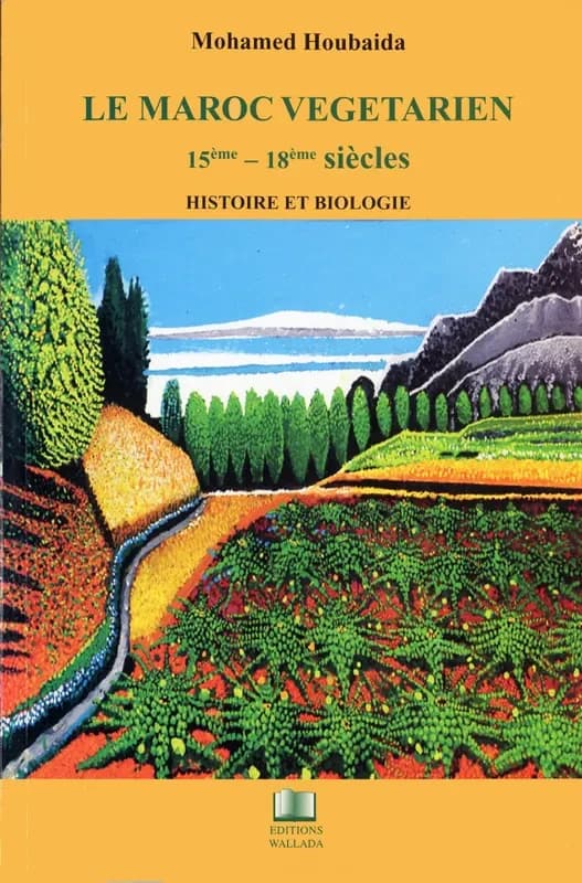 Le Maroc végétarien, XV-XVI siècles ; histoire et biologie