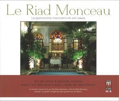 Le Riad Monceau ; la gastronomie marocaine en son palais