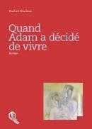 Quand Adam a décidé de vivre