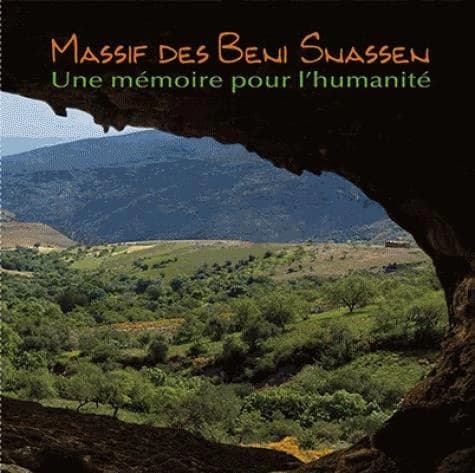 Massif des Beni Snassen ; une mémoire pour l'humanité