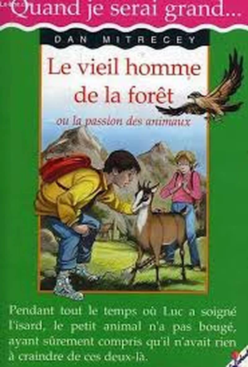 Quand je serai grand : Le vieil homme de la forét