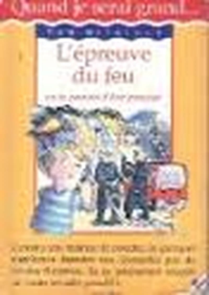 Quand je serai grand : L'épreuve du feu