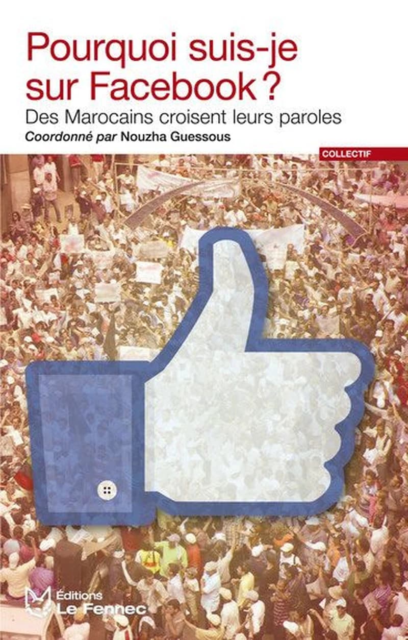 Pourquoi suis-je sur Facebook? : des marocains croisent leurs paroles