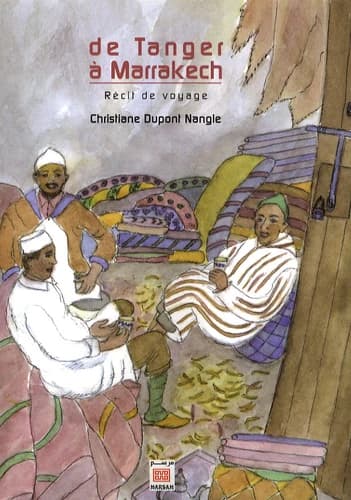 De Tanger à Marrakech : récit de voyage