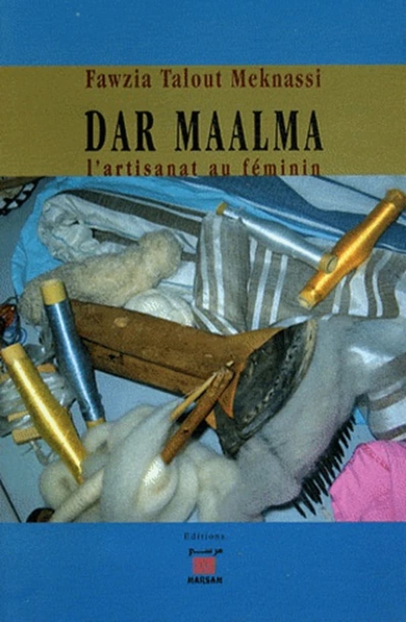 Dar Maalma ; l'artisanat au féminin