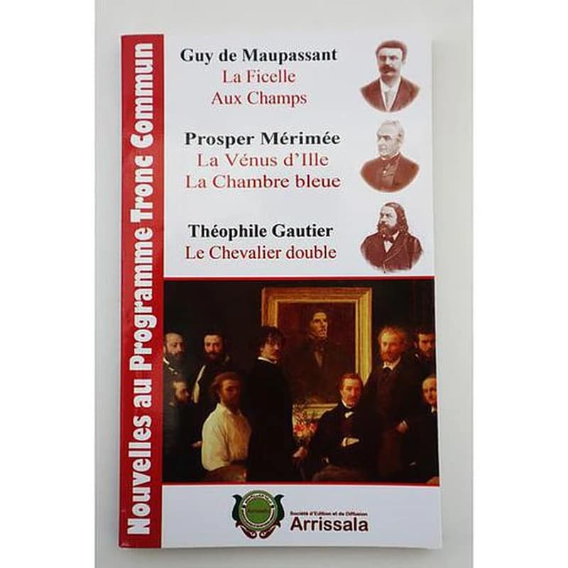 « Au champs » Guy de Maupassant - « La ficelle » Guy de Maupassant - « La Vénus d’Ille » Prosper Mérimée - « Le chevalier double