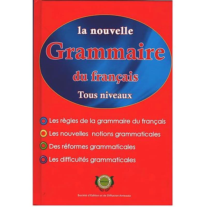 LA nouvelle Grammaire du français tous niveaux