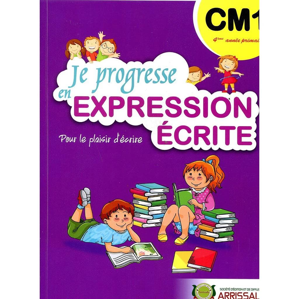 JE PROGRESSE EN EXPRESSION ECRITE CM1