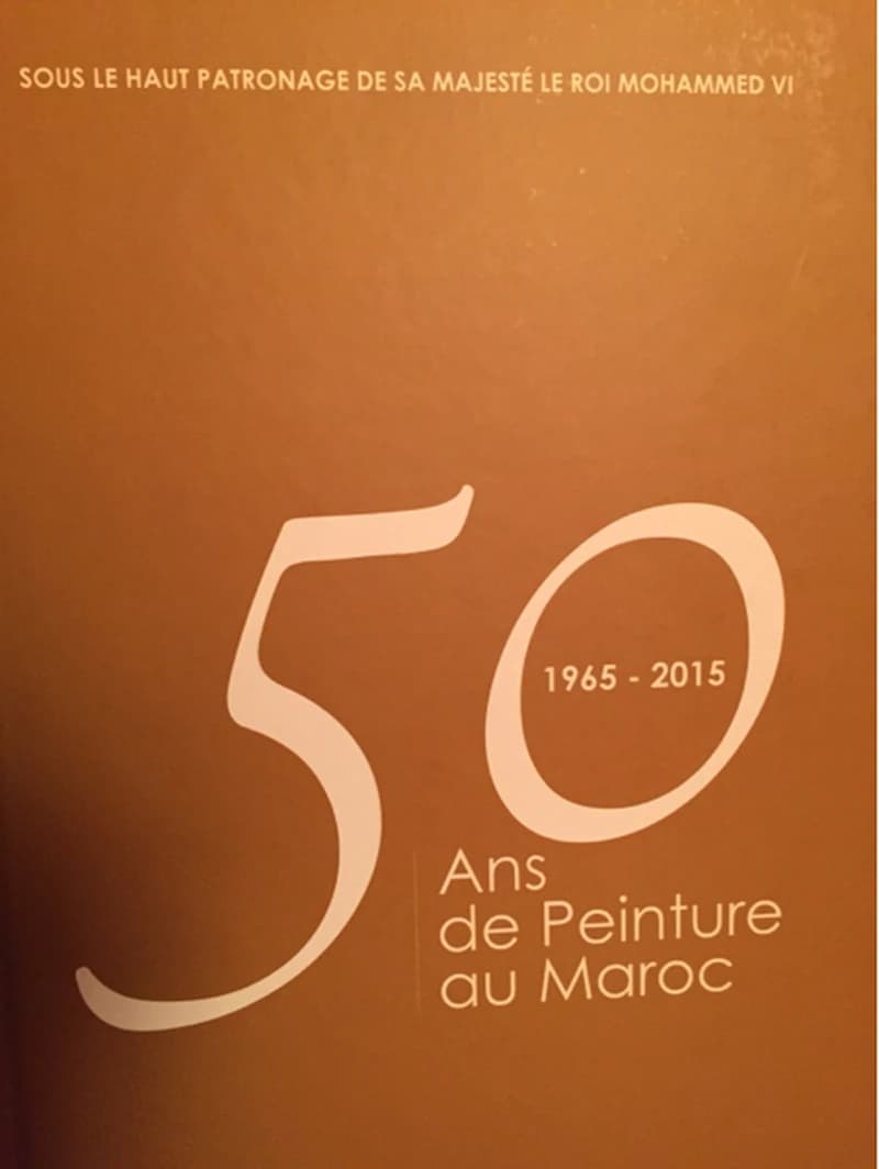 50 ANS DE PEINTURE AU MAROC
