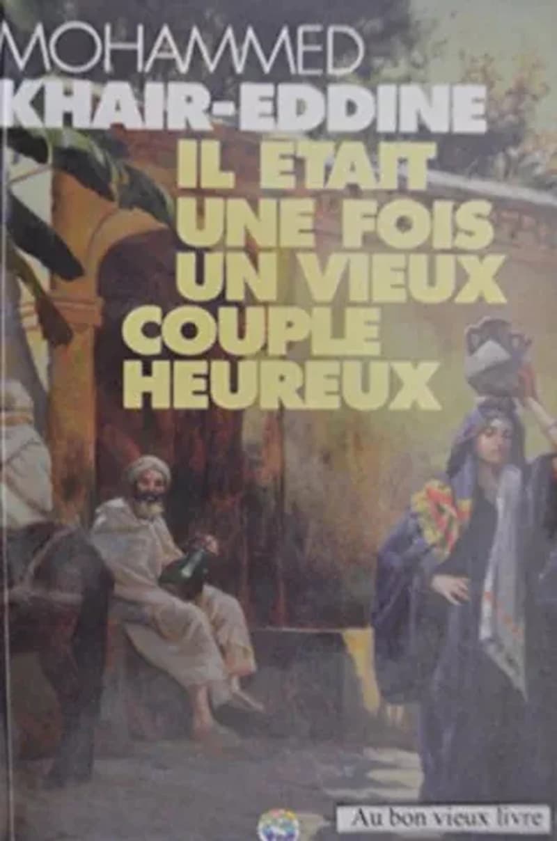 IL ETAIT UNE FOIS UN VIEUX COUPLE HEUREUX OUMA