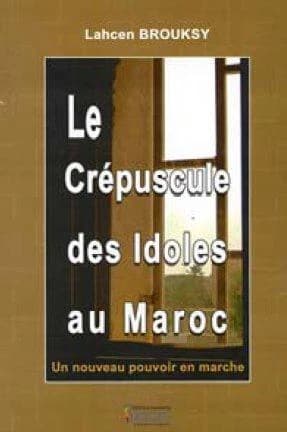 Le crépuscule des idoles au Maroc ; un nouveau pouvoir en marche