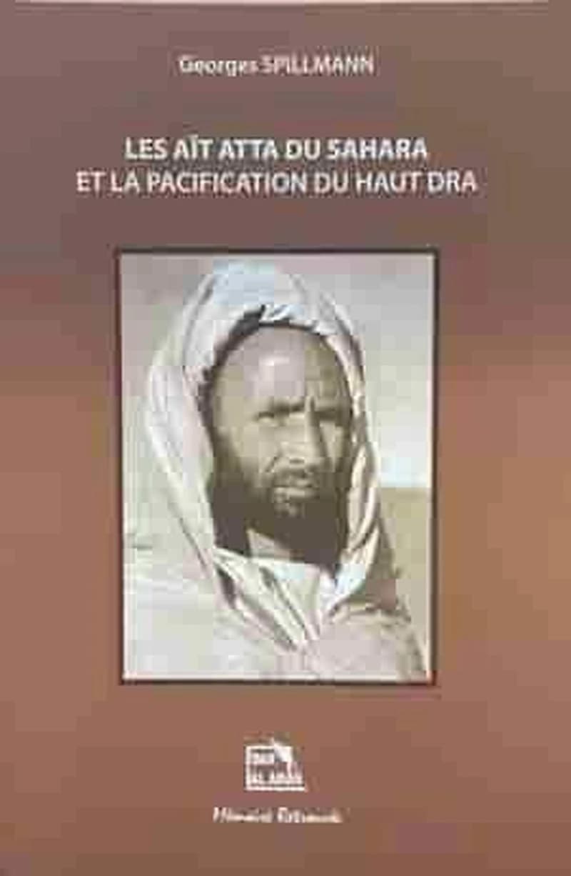 Les Aït Atta du Sahara et la pacification du Haut Dra