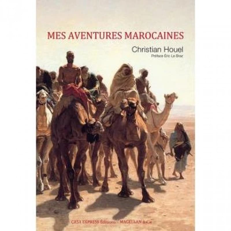 MES AVENTURES MAROCAINES