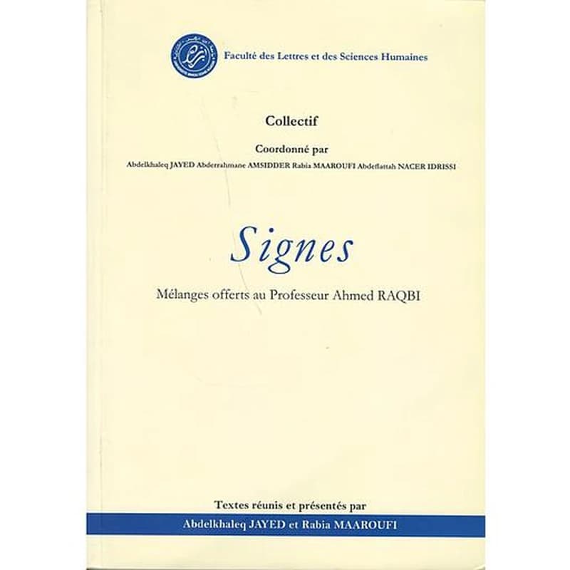 Signes mélanges offerts au professeur Ahmed Raqbi
