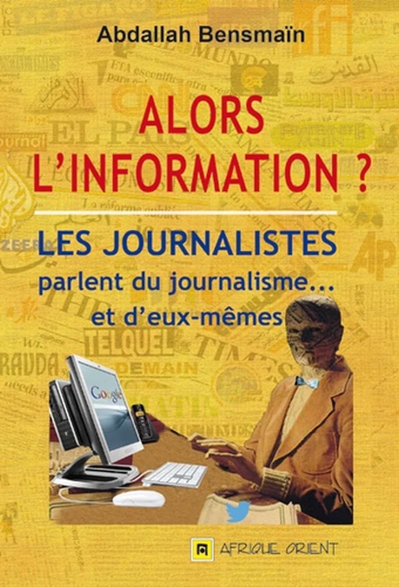 Alors l'information ? les journalistes parlent du journalisme