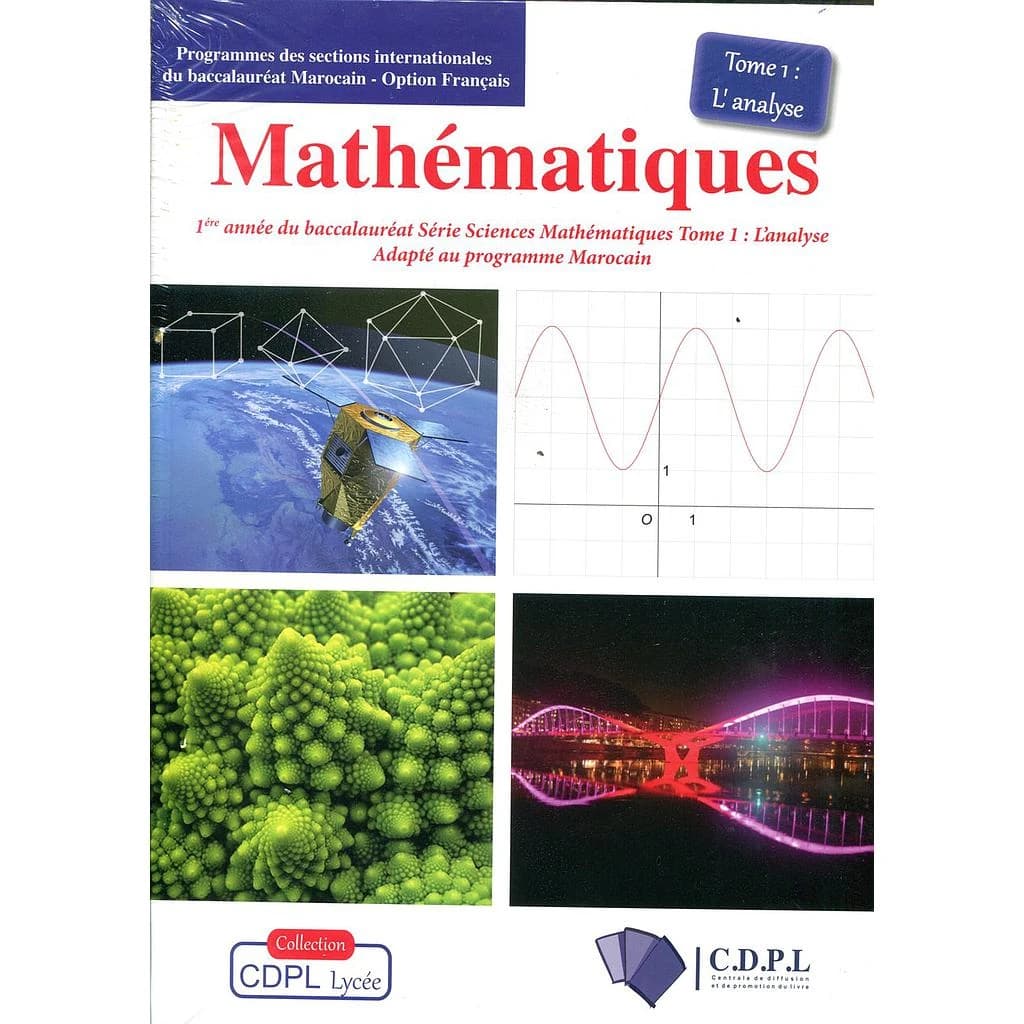 MATHEMATIQUES 1ERE BAC TOME 1&2 : L'ANALYSE ET L'ALGEBRE GEOMETRIE CDPL