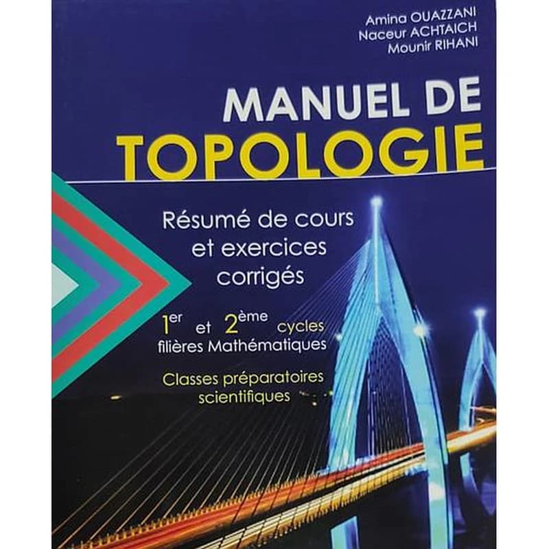 CHEMIN PRATIQUE VERS LA TOPOLOGIE GENERALE