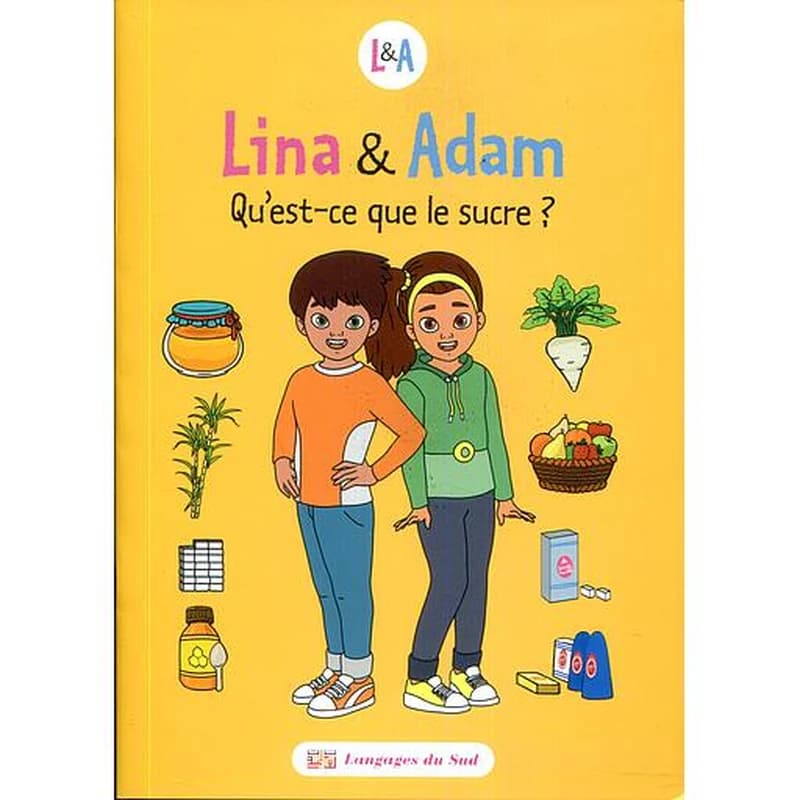 LINA &amp; ADAM QU'EST CE QUE LE SUCRE ?