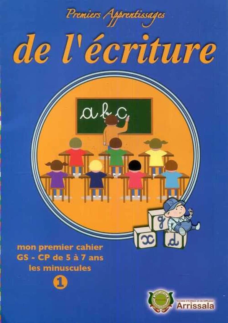 Premiers apprentissage de l'Ecriture. Mon premier cahier GS-CP de 5 à 7 ans les minuscules . T1