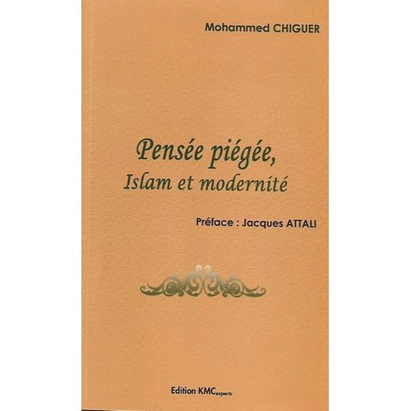 PENSEE PIEGEE - ISLAM ET MODERNITE