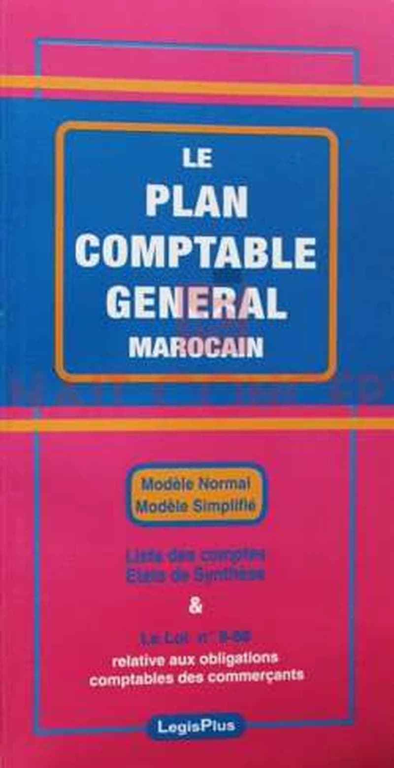 LE PLAN COMPTABLE GENERAL MAROCAIN
