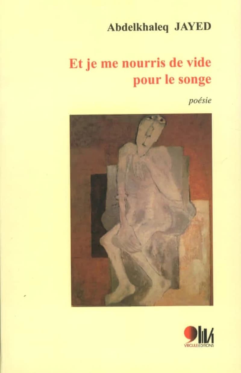 Et je me nourris de vide pour le songe : poesie