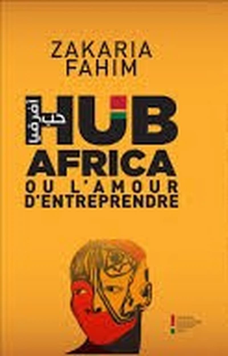 HUB AFRICA OU L'AMOUR D'ENTREPRENDRE