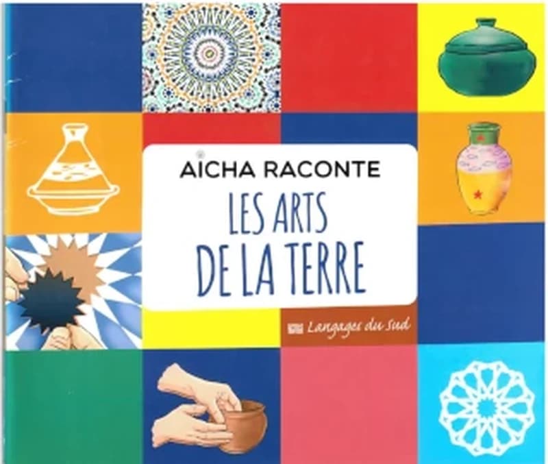 AICHA RACONTE LES ARTS DE LA TERRE
