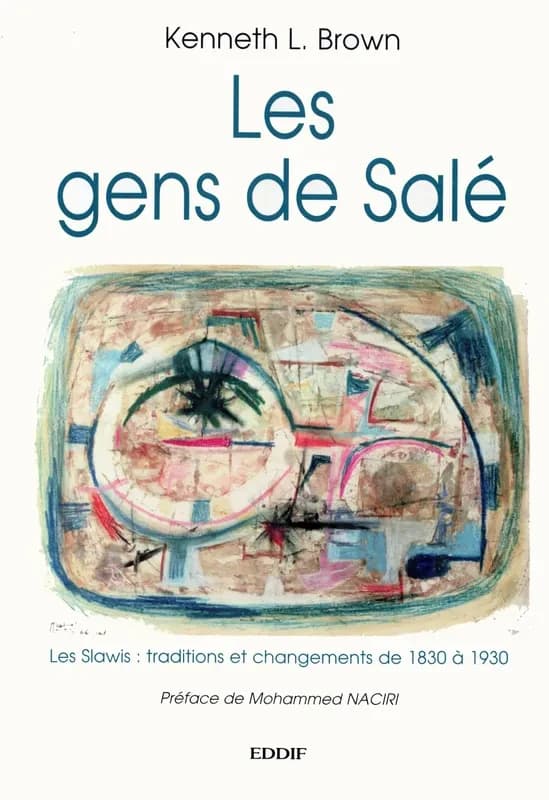 Les gens de salé : tradition et changement dans une ville marocaine de 1830 à 1930