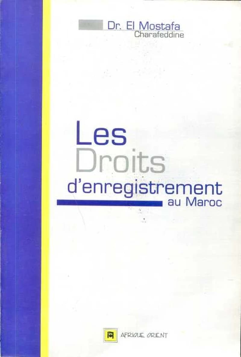 LES DROITS D'ENREGISTREMENT AU MAROC